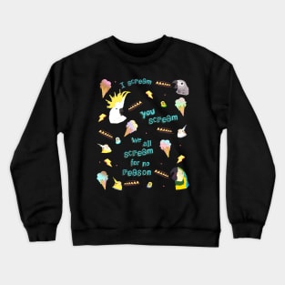 we all scream for no reason Crewneck Sweatshirt